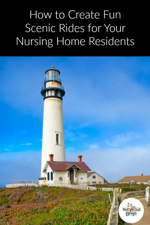 a lighthouse with the words how to create fun scenic rides for your nursing home residents