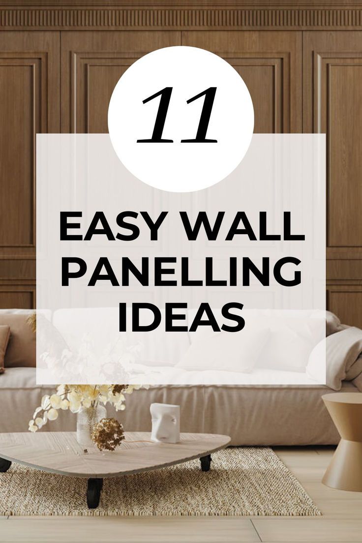 a living room with wooden paneled walls and furniture in the background text reads 11 easy wall paneling ideas