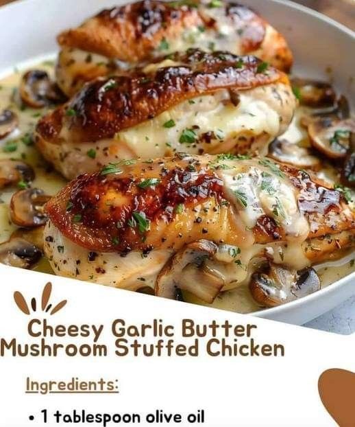 an advertisement for cheesey garlic butter mushroom stuffed chicken in a white bowl with mushrooms