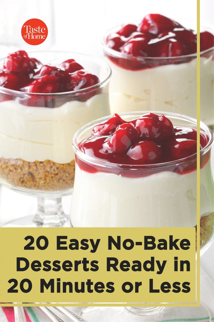 three desserts in small glass dishes with the title 20 easy no - bake desserts ready in 20 minutes or less