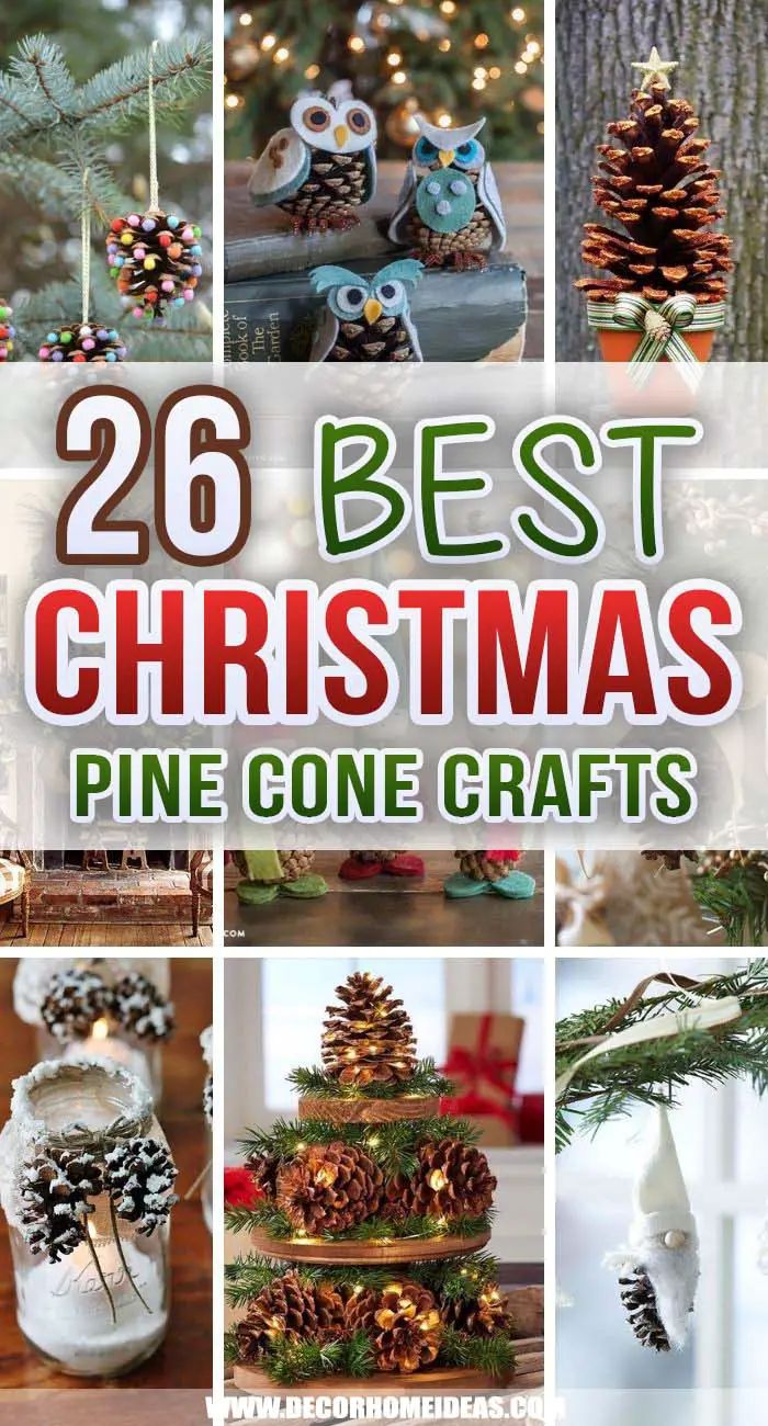 christmas pine cone crafts with text overlay that reads 26 best christmas pine cone crafts