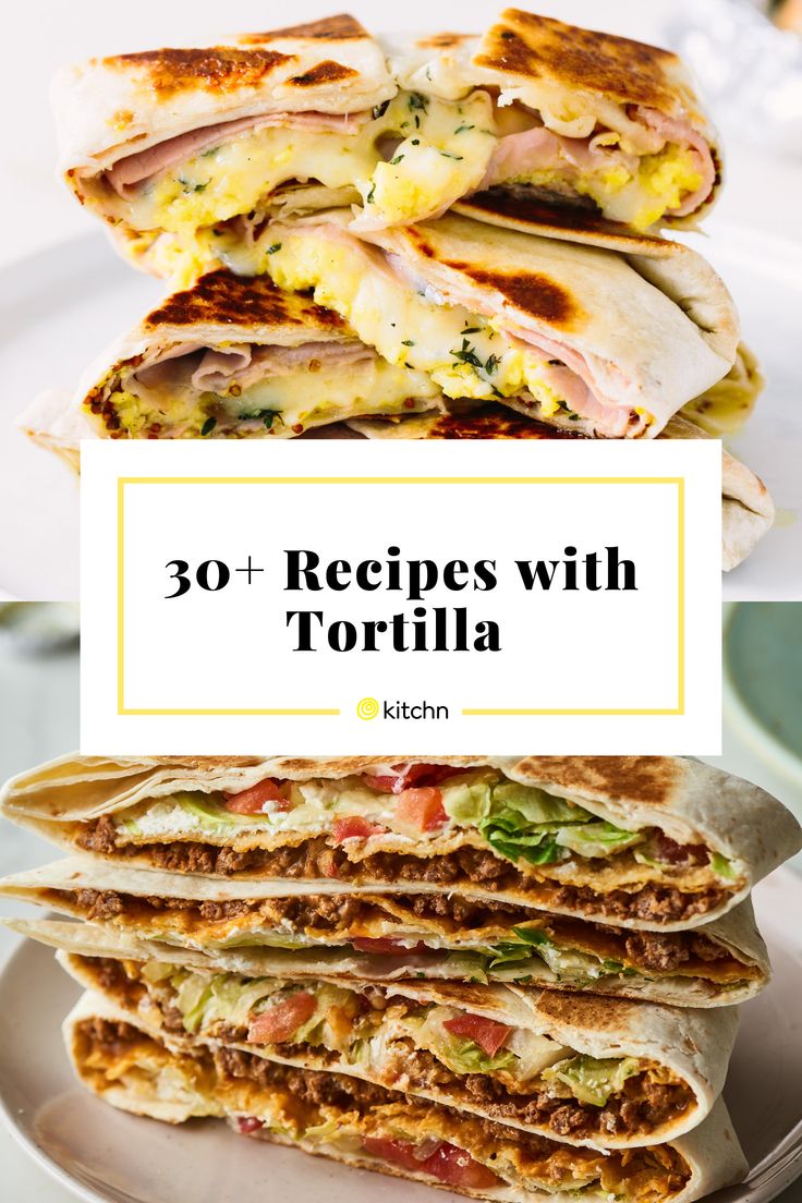 tortilla stacked on top of each other with text overlay reading 30 + recipes with tortilla