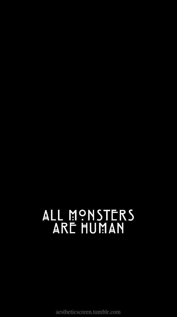 all monsters are human text on black background