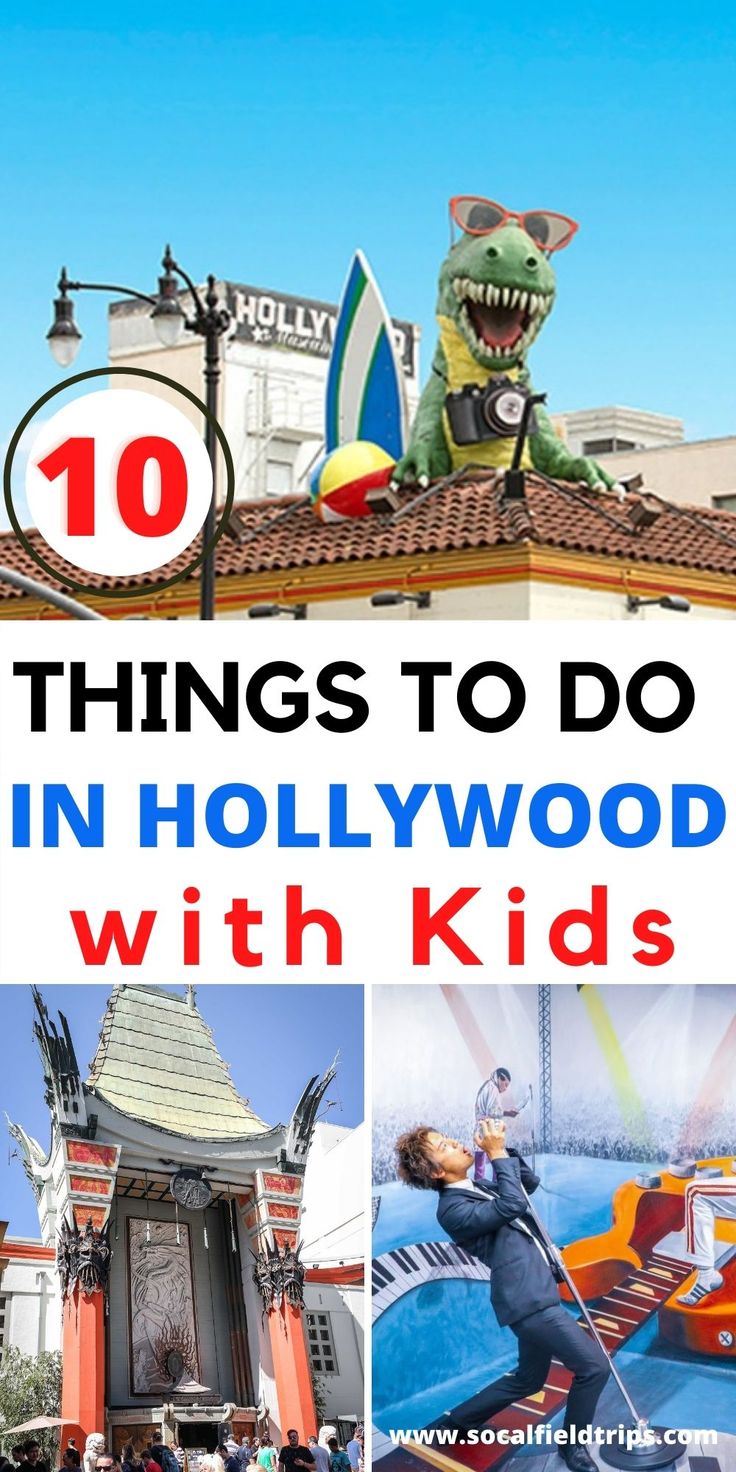 the top ten things to do in hollywood with kids, including an amusement park and rides