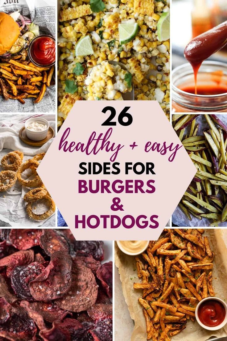 the top 20 healthy and easy side dishes for burgers and hot dogs