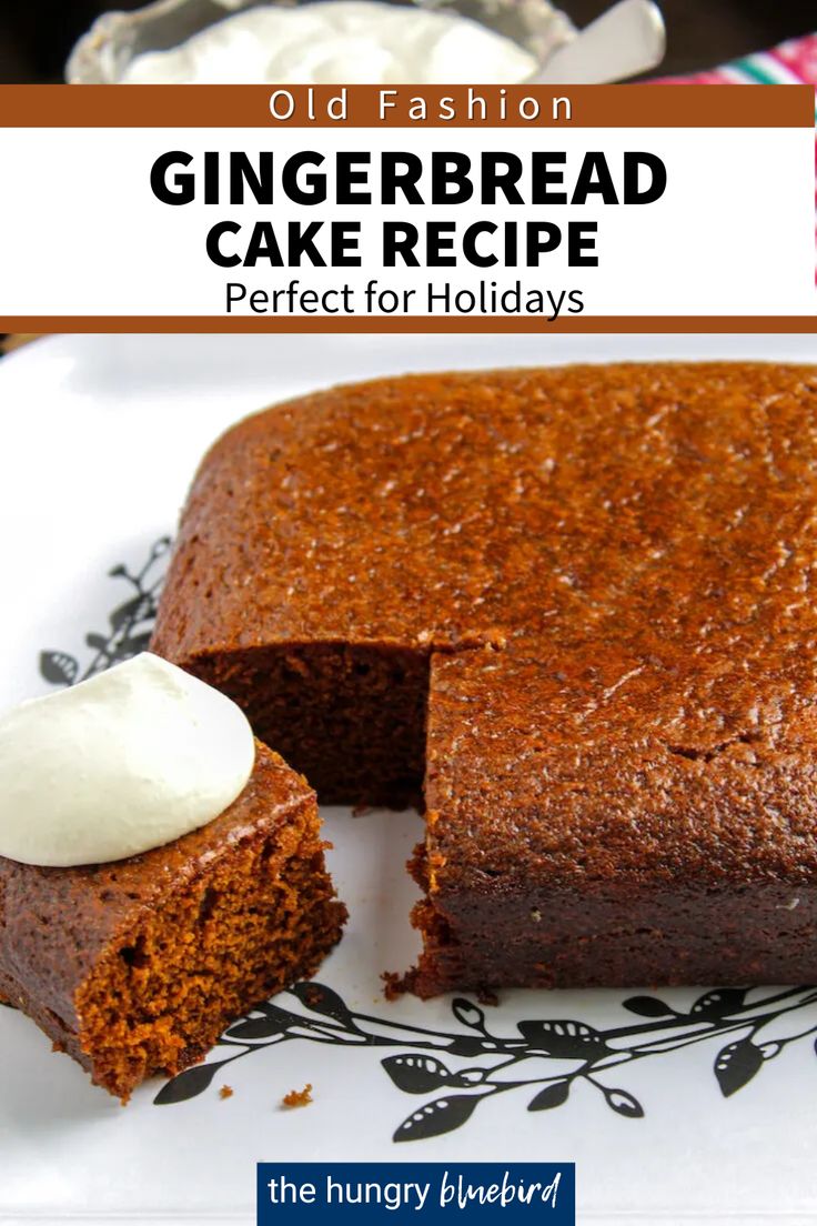 an old fashion gingerbread cake recipe perfect for holidays