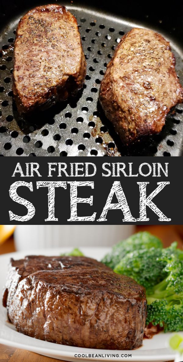 steak and broccoli on a grill with the words air fried sirlon steak