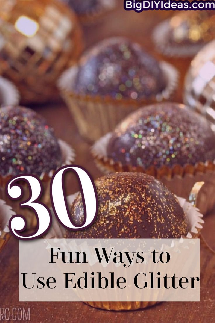 the words 30 fun ways to use edible glitter on cakes and cupcakes are shown