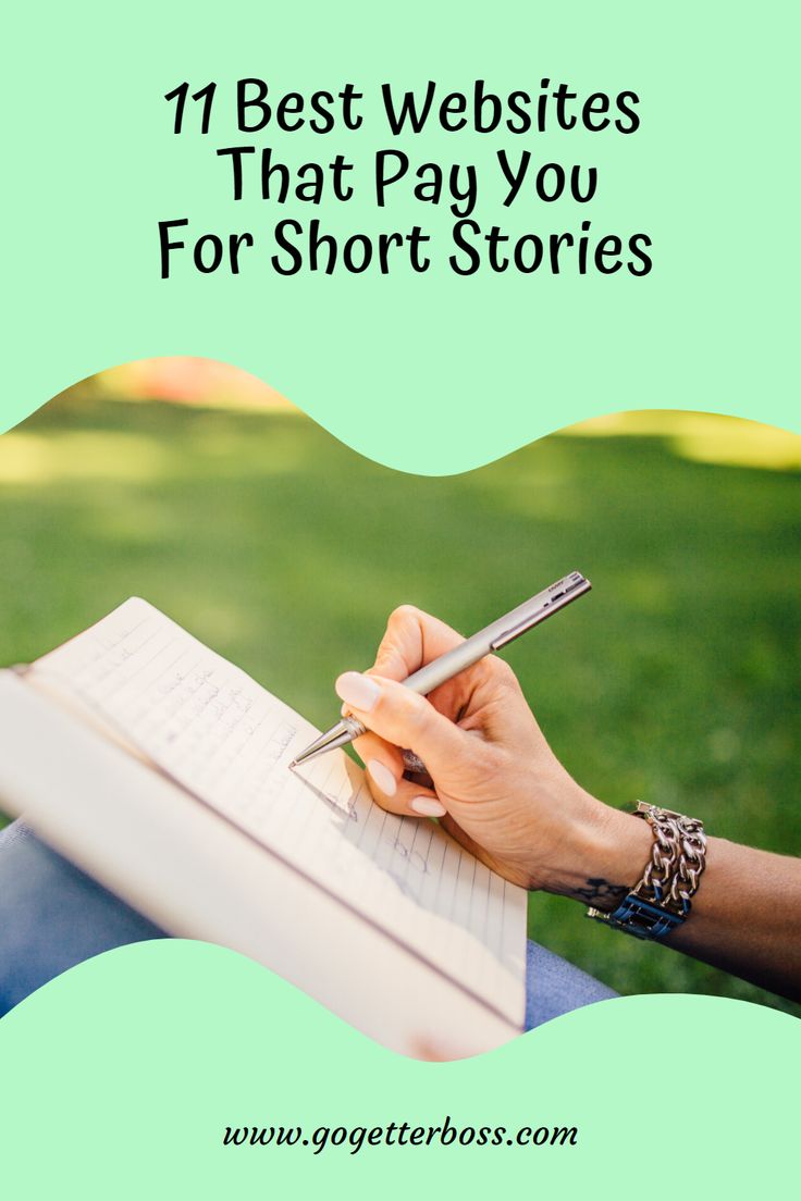 a person writing on a notebook with the title 11 best web sites that pay you for short stories