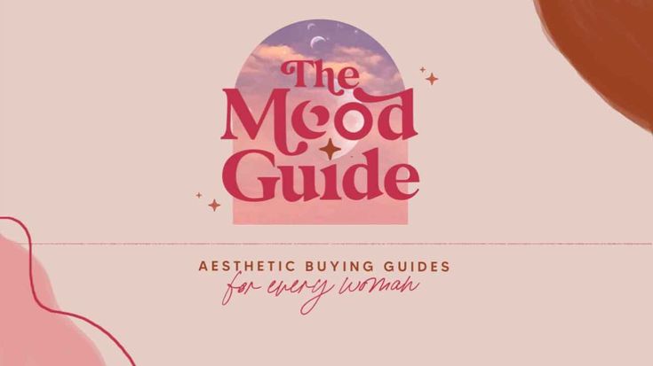 The Mood Guide I Aesthetic Stories & Styles For Every Mood