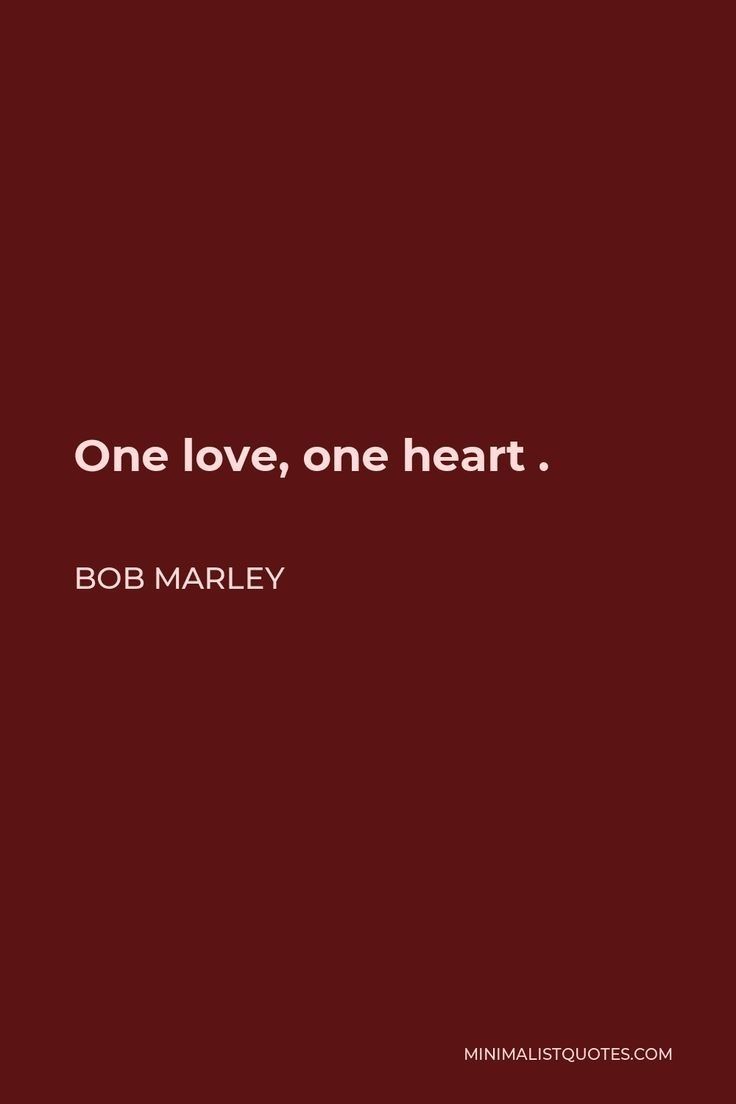 bob marley quote about love, one heart on red background with black and white photo