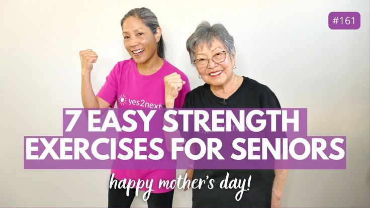 an older woman and younger woman with the text 7 easy strength exercises for seniors happy mother's day