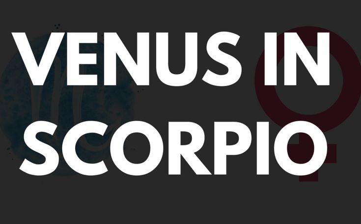 the words venus in scorpio on a black and white background with red letters