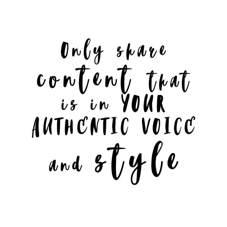 a handwritten quote that reads, only share content that is in your authentic voice and style