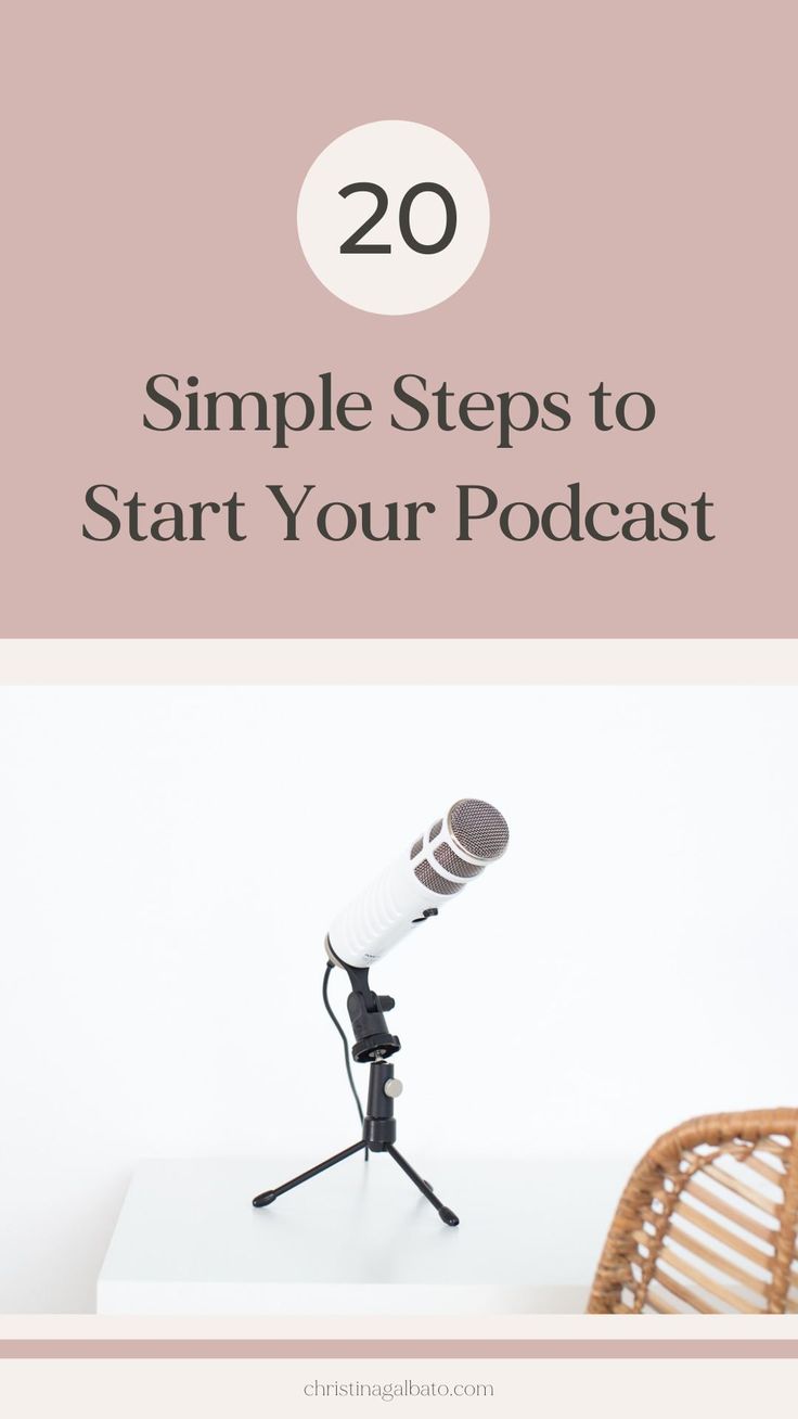 a microphone on top of a table with the words 20 simple steps to start your podcast