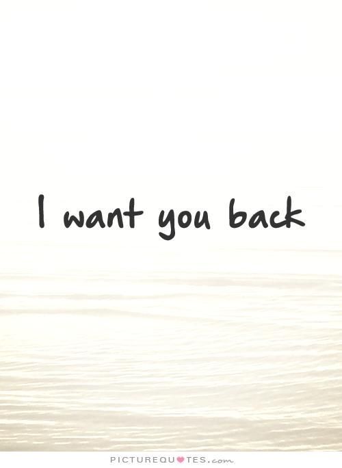 the words i want you back written in black ink on a white background with water