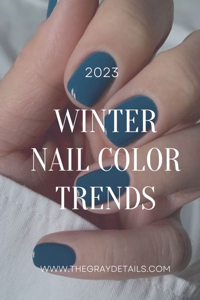 Winter Nail Color Trends 2023 Winter Nails Colors 2023, Winter Nail Color Ideas 2023, Nail 2023 Winter, Trendy Nail Colors 2023 Winter, Winter Nail Colors 2023 Gel Short, Trending Nail Colors 2023 Winter, Trend Nails 2023 Winter, Nail Color Trends Winter 2023, Opi Nail Polish Colors Winter 2023