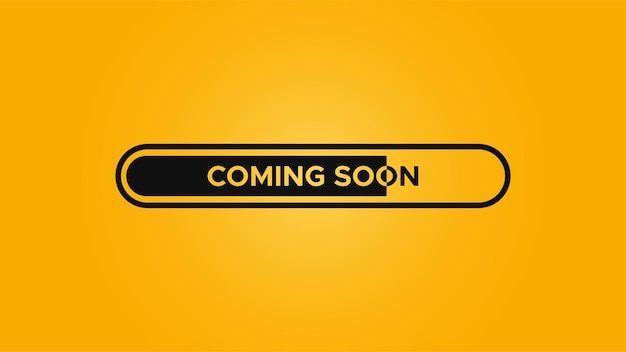 a yellow and black sign that says coming soon