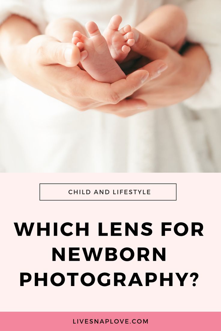 a woman holding her baby's hand with the words which lens for newborn photography?