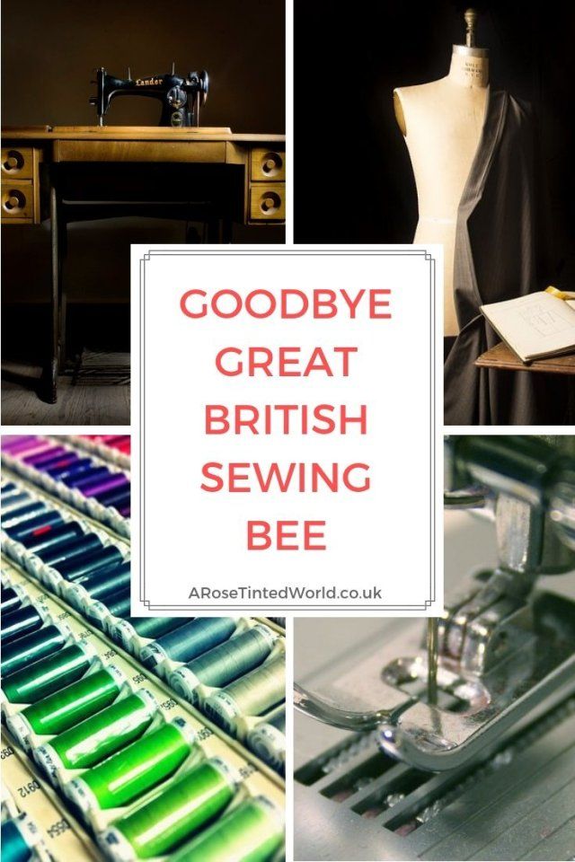 the words goodbye great british sewing bee are overlaid with images of different types of sewing tools