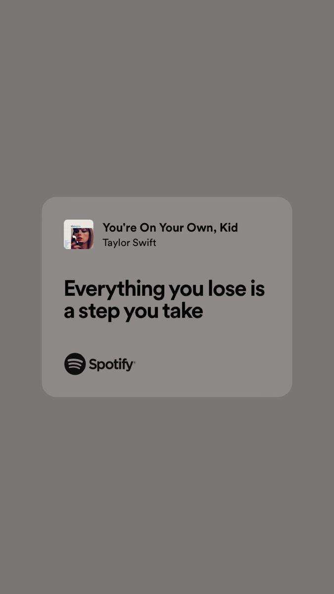 an ad for spotify with the caption'everything you lose is a step you take '