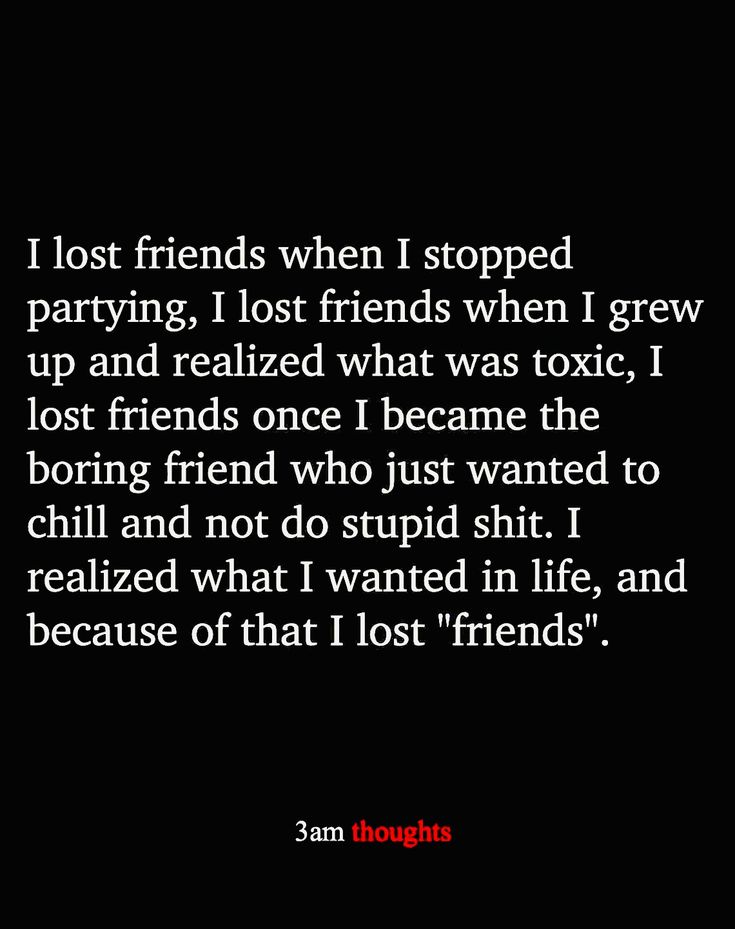 an image with the quote i lost friends when i stopped partying, i lost friends when i grew up and