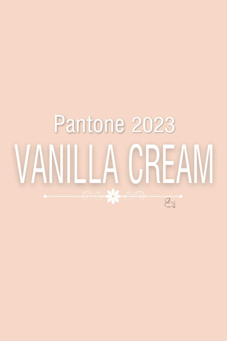 the text pantonee 2012 vanilla cream on a pink background with an image of a flower