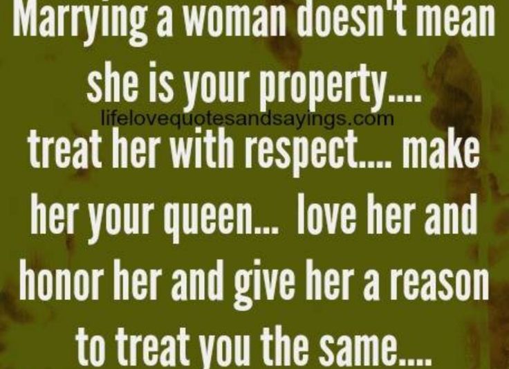 a woman is in the middle of a text message that reads, marrying a woman doesn't mean she is your property treat her with respect