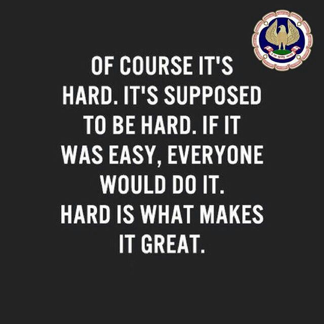 a quote that says if course it's hard, it's supposed to be hard