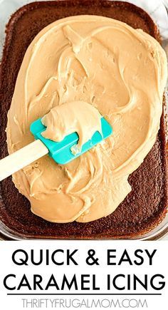 a close up of a cake with peanut butter on it and the words quick & easy caramel icing