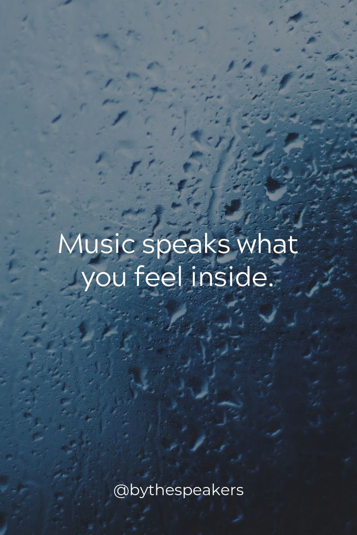 the words music speaks what you feel inside