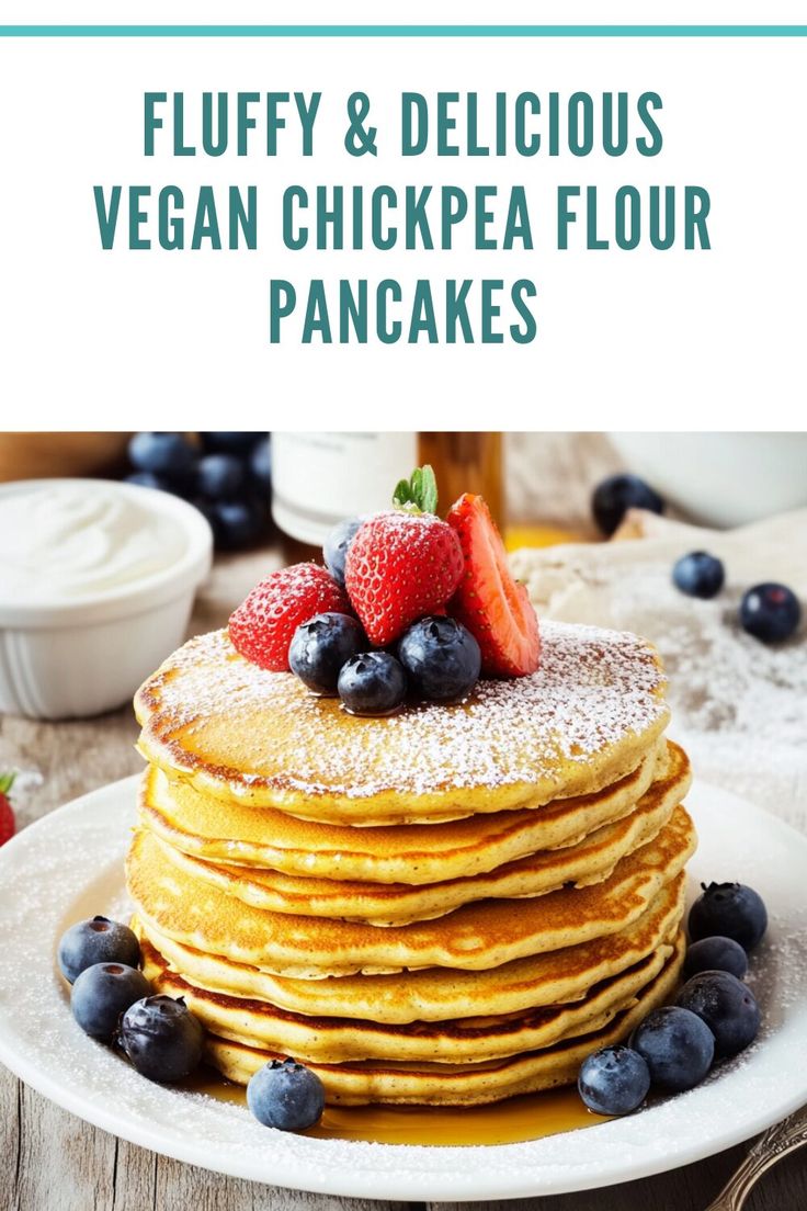 fluffy and delicious vegan chickpea flour pancakes with fresh berries on the top