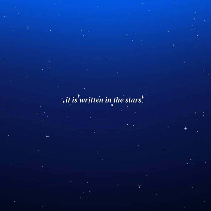 the words it is written in the stars