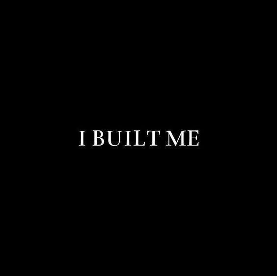 the words i built me are written in black and white on a dark background,