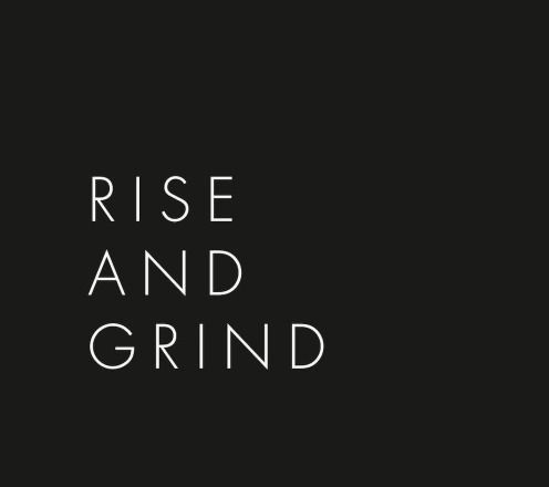 the words rise and grind on a black background