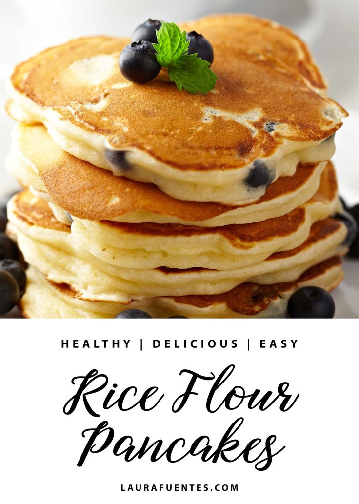 a stack of pancakes with blueberries on top and the words healthy delicious easy rice flour pancakes