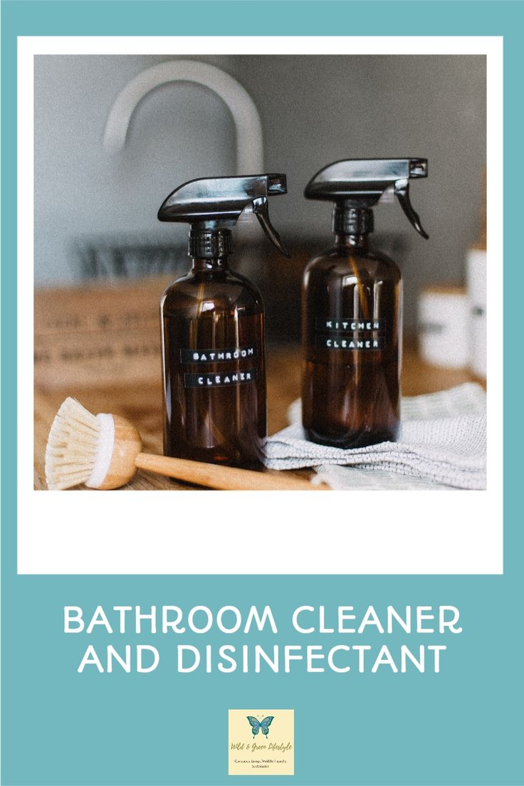 bathroom cleaner and disinfectant on a wooden table with the words, bathroom cleaner and disinfectant