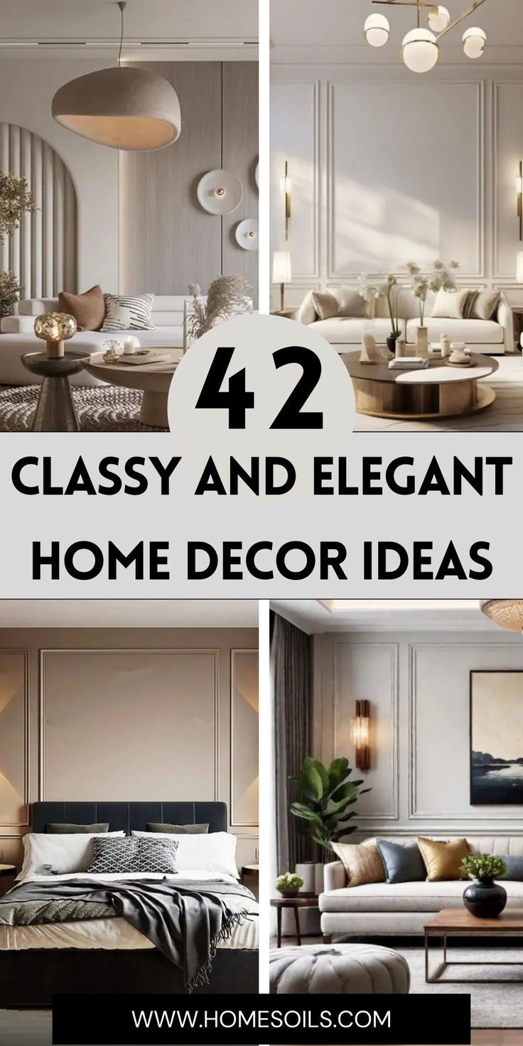 four different images with the words 42 classy and elegant home decor ideas