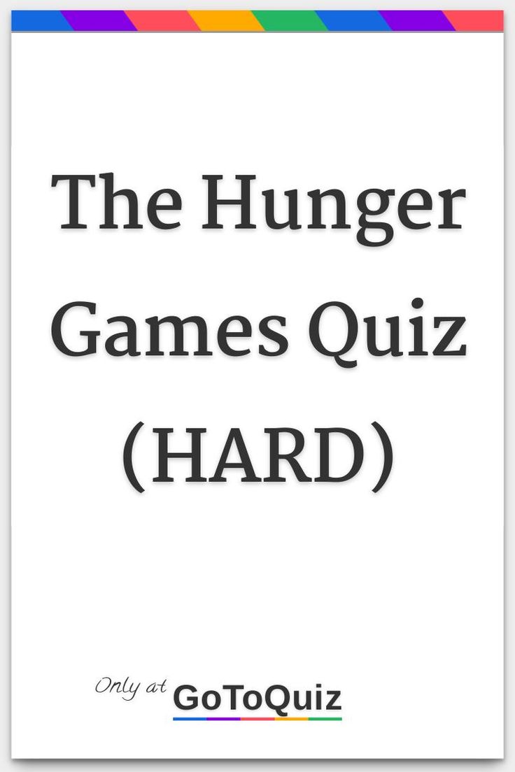 the hungry games quiz hard by gotoquiz is shown in black and white