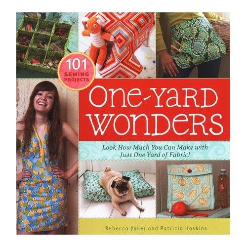 the cover of one yard wonders book, with pictures of different items and patterns on it