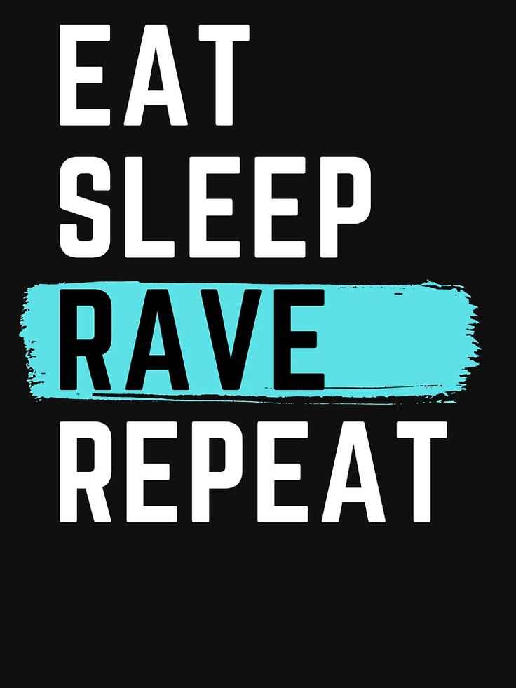 "Eat Sleep Rave Repeat" T-shirt by m95sim | Redbubble Eat Sleep Trade Repeat, Eat Sleep Dance Repeat, Rave Style T-shirt With Sublimation Print For Streetwear, Eat Sleep Rave Repeat, Rave Graphic Print Crew Neck T-shirt, Eat Sleep, Sleep, ? Logo, For Sale