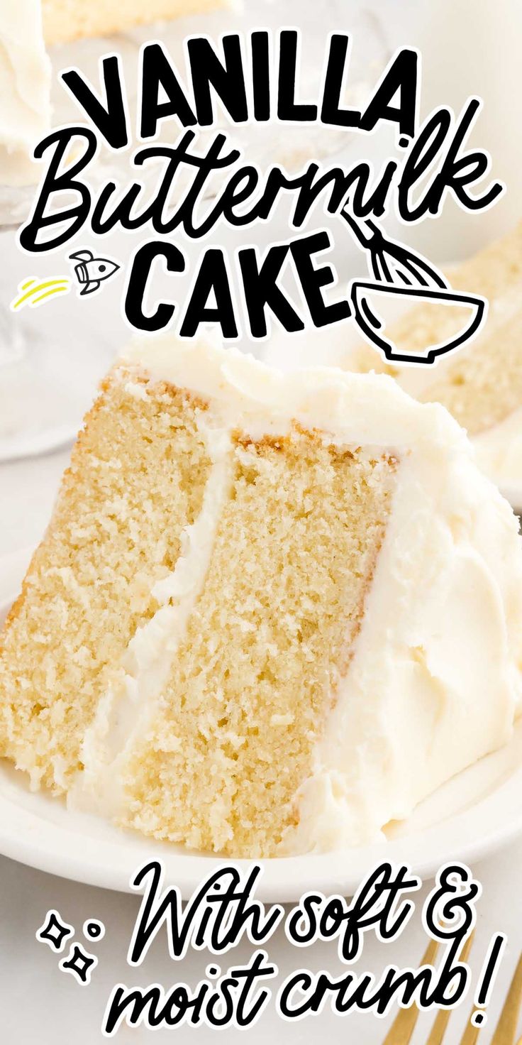 vanilla buttermilk cake with soft & moist crumbs on the side and text that reads vanilla buttermilk cake