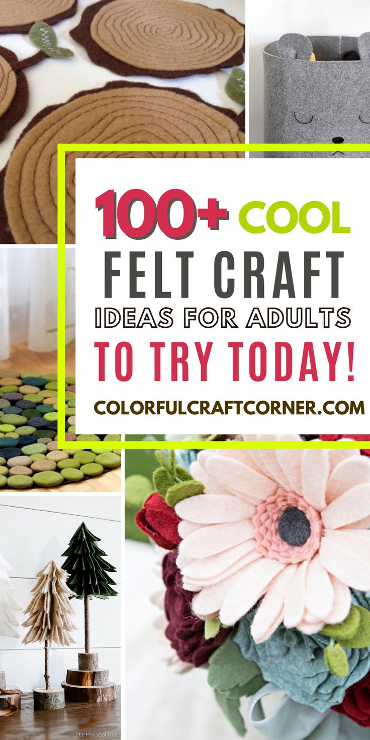 a collage of photos with the words, 100 + cool felt craft ideas for adults to try today