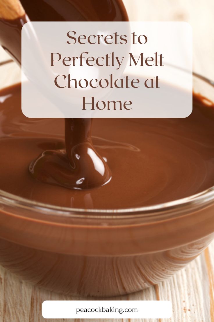 melted chocolate in a bowl with the words secrets to perfectly melt chocolate at home