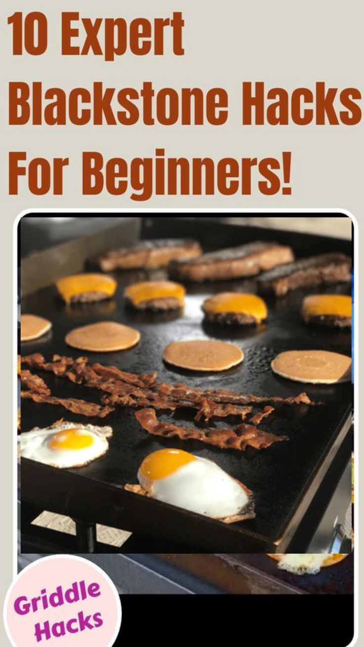 an image of eggs and bacon on a grill with text reading 10 expert blackstone hacks for beginners