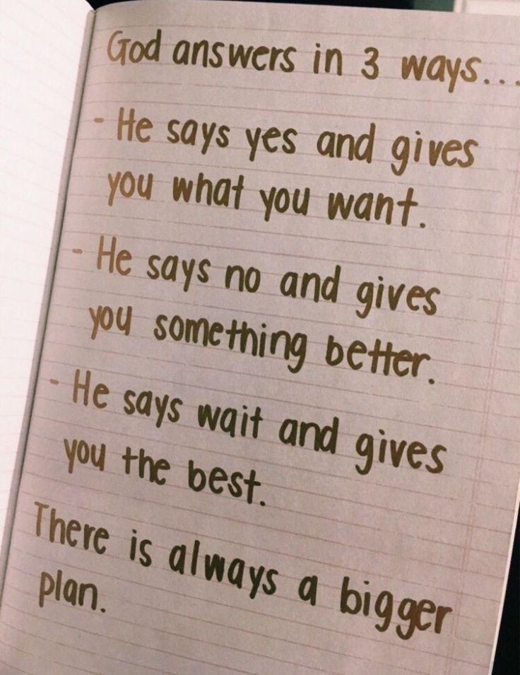 an open notepad with writing on it that says, god answers in 3 ways he says yes and gives you what you want