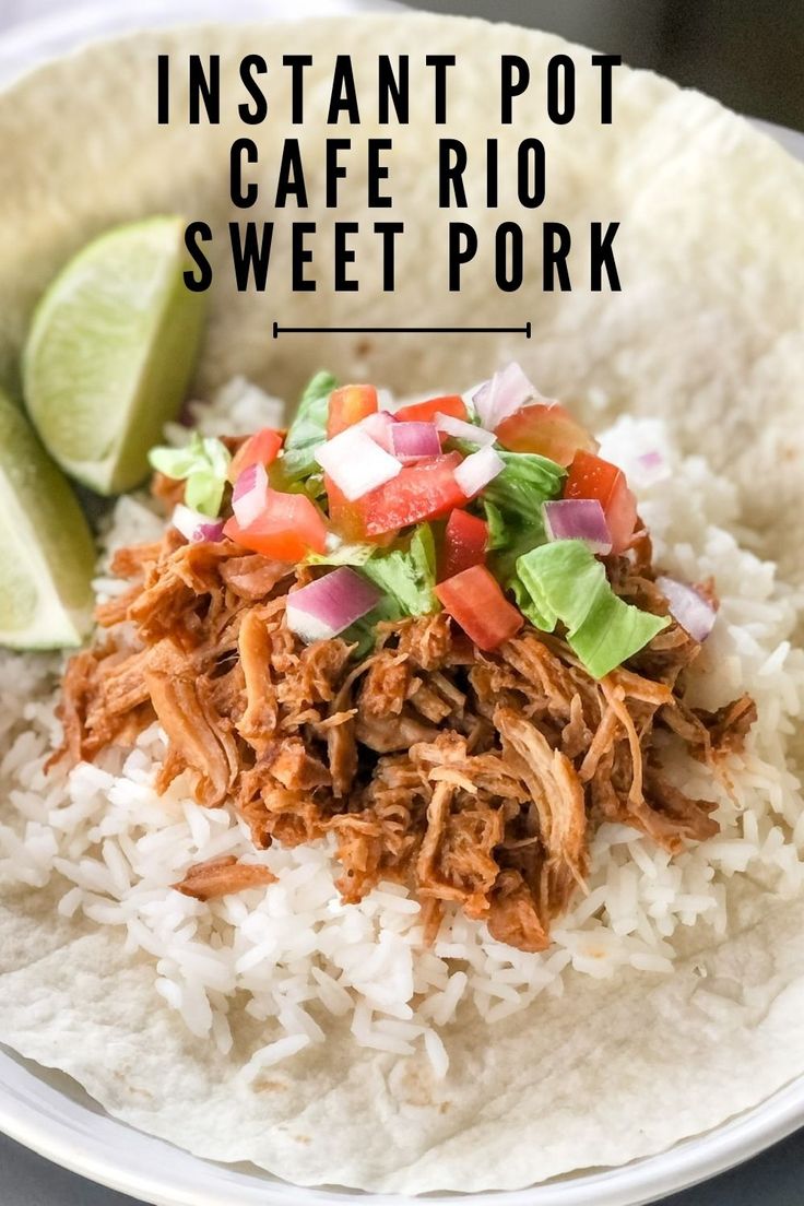 shredded pork over rice and a tortilla with pico and limes Costa Vida Sweet Pork Recipe Instant Pot, Cafe Rio Sweet Pork Recipe Instant Pot, Instant Pot Sweet Pork, Costa Vida Sweet Pork Recipe, Cafe Rio Pulled Pork, Sweet Pork Barbacoa, Pork Barbacoa, Instant Pot Pork Roast Recipe, Cafe Rio Pork