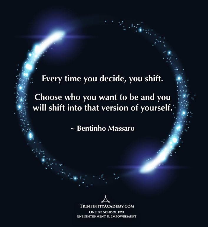 Every time you decide, you shift. Choose who you want to be, and you will shift into that version of yourself. Eckart Tolle, Energy Positive, E Mc2, New Energy, A Quote, Spiritual Awakening, Way Of Life, Positive Thoughts, The Words