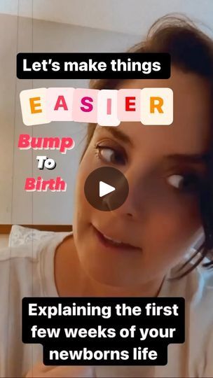 a woman looking up at the camera with text reading, let's make things easier bump to birth explaining the first few weeks of your newborn