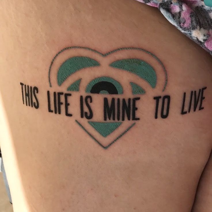 this life is mine to live tattoo on the thigh